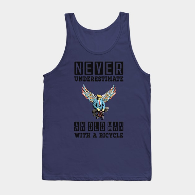 NEVER UNDERESTIMATE AN OLD MAN ON A BICYCLE, NEVER UNDERESTIMATE AN OLD MAN WITH A BICYCLE, Retro Vintage 90s Style Funny Cycling Humor for Cyclist and Bike Rider, funny Cycling quote Tank Top by BicycleStuff